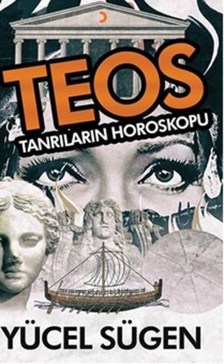Teos - Tanrıların Horoskopu - Yücel Sügen - Cinius Yayınevi