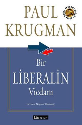 Bir Liberalin Vicdanı - Paul Krugmann - Literatür Yayıncılık