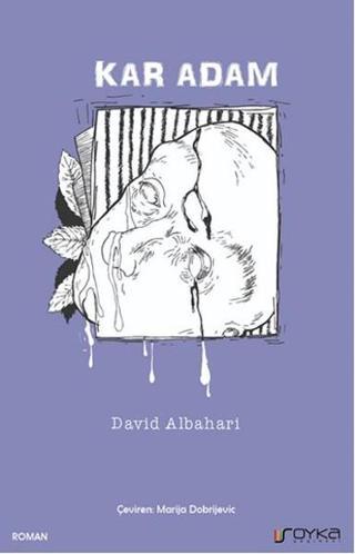 Kar Adam - David Albahari - Soyka Yayınevi
