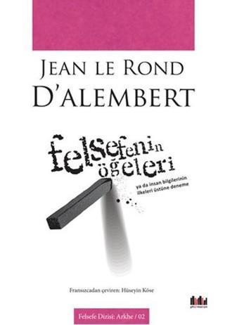 Felsefenin Öğeleri - Jean Le Rond d'Alembert - Pharmakon Kitap
