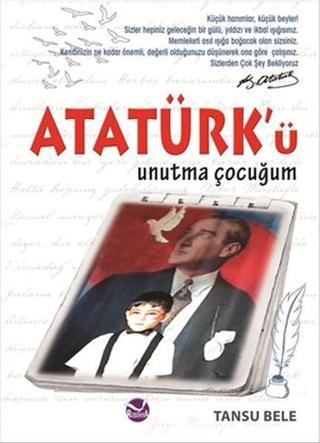 Atatürk'ü Unutma Çocuğum - Tansu Bele - Rodinya
