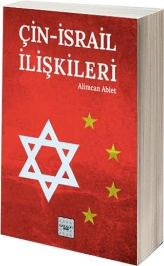 Çin - İsrail İlişkileri - Alimcan Ablet - İyi Düşün Yayınları