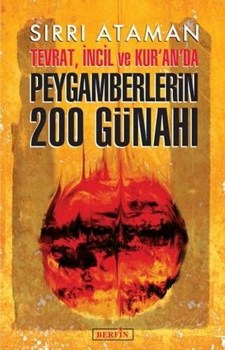 Tevrat, İncil ve Kur'an'da Peygamberlerin 200 Günahı - Sırrı Ataman - Berfin Yayınları