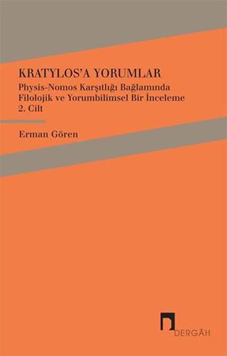 Kratylos 2. Cilt - Kratylos'a Yorumlar - Erman Gören - Dergah Yayınları