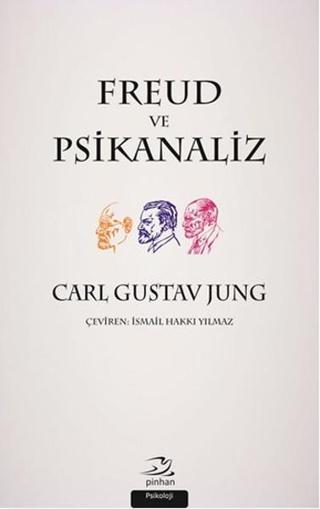 Freud ve Psikanaliz Carl Gustav Jung Pinhan Yayıncılık