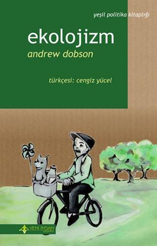 Ekolojizm - Andrew Dobson - Yeni İnsan Yayınevi