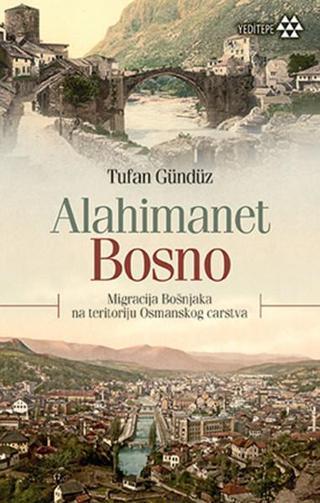 Alahimanet Bosno - Tufan Gündüz - Yeditepe Yayınevi