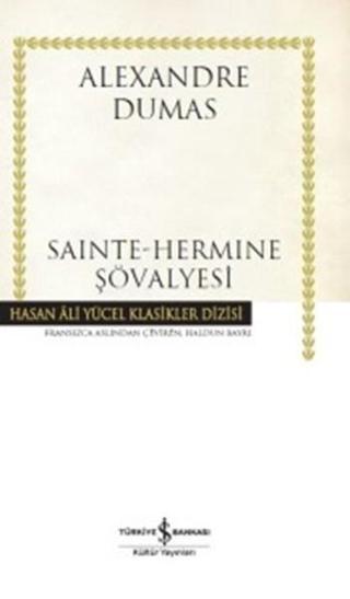 Sainte-Hermine Şövalyesi - Alexandre Dumas - İş Bankası Kültür Yayınları