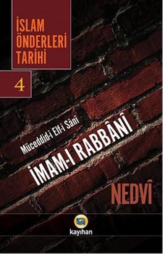 İslam Önderleri Tarihi - 4 - Ebu'l Hasen en- Nedevi - Kayıhan Yayınları