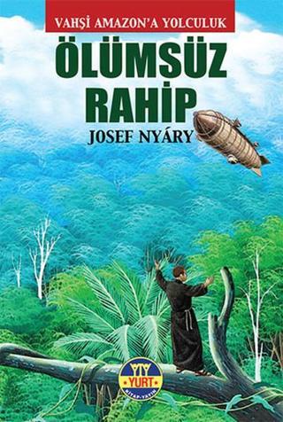 Ölümsüz Rahip - Josef Nyary - Yurt Kitap Yayın