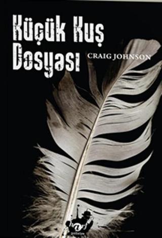 Küçük Kuş Dosyası - Craig Johnson - Harf Yayınları