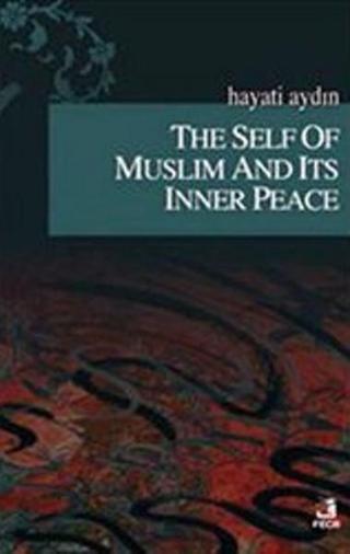 The Self Of Muslim And Its Inner Peace - Hayati Aydın - Fecr Yayınları