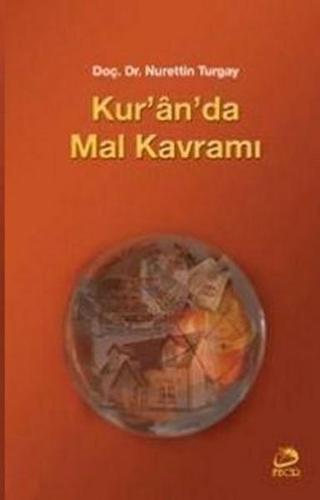 Kur'an'da Mal Kavramı - Nurettin Turgay - Fecr Yayınları
