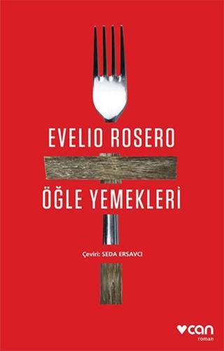 Öğle Yemekleri - Evelio Rosero - Can Yayınları