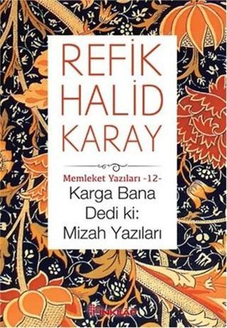 Karga Bana Dedi Ki - Refik Halid Karay - İnkılap Kitabevi Yayınevi