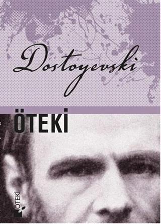 Öteki - Fyodor Mihayloviç Dostoyevski - Öteki Yayınevi