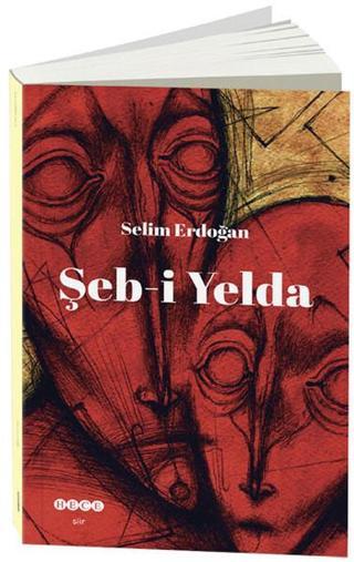 Şeb-i Yelda - Selim Erdoğan - Hece Yayınları