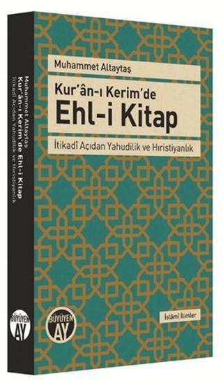 Kur'an-ı Kerim'de Ehl-i Kitap - Muhammet Altaytaş - Büyüyenay Yayınları