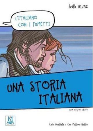 Una Storia Italiana (L'italiano Con i Fumetti- Livello: A1-A2) İtalyanca Okuma Kitabı - Carlo Guastalla - Nüans