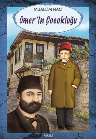 Ömer'in Çocukluğu - Muallim Naci - İskele Yayıncılık