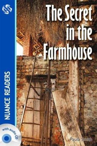 The Secret in the Farmhouse +CD (Nuance Readers Level-3) A2 - Paula Smith - Nüans