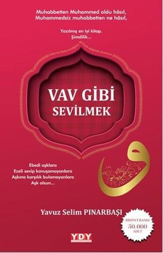 Vav Gibi Sevilmek - Yavuz Selim Pınarbaşı - YDY Yayın Dünyamız