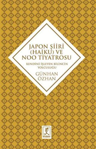 Japon Şiiri (Haiku) ve Noo Tiyatrosu - Günhan Özhan - Hitabevi