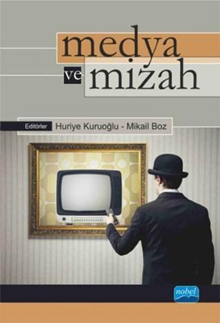 Medya ve Mizah - Mikail Boz - Nobel Akademik Yayıncılık