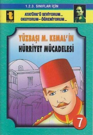 Yüzbaşı M. Kemal'in Hürriyet Mücadelesi (Eğik El Yazısı) - Yalçın Toker - Toker Yayınları