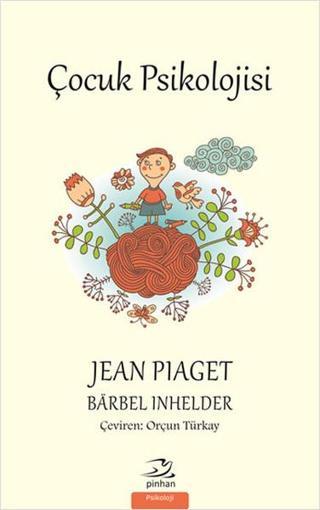 Çocuk Psikolojisi - Barbel Inhelder - Pinhan Yayıncılık