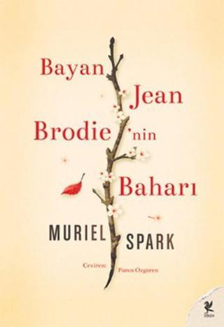 Bayan Jean Brodie'nin Baharı - Muriel Spark - Siren Yayınları