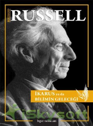 İkarus ya da Bilimin Geleceği - Bertrand Russell - BGST