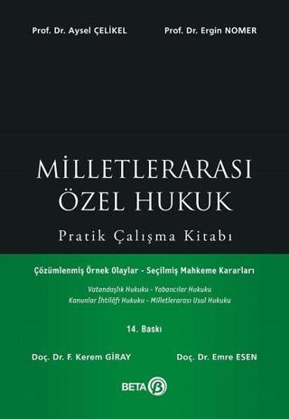 Milletlerarası Özel Hukuk Pratik Çalışma Kitabı - Emre Esen - Beta Yayınları