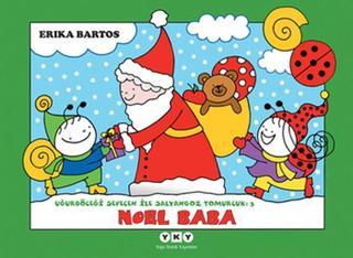 Noel Baba 3-Uğurböceği Sevecen İle Erika Bartos Yapı Kredi Yayınları