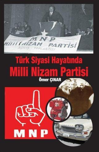 Türk Siyasi Hayatında Milli Nizam Partisi - Ömer Çınar - Kitap Dostu