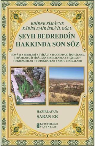 Edirne-Simavne Kadisı ve Emiri İsra'il Oğlu Şeyh Bedreddin Hakkında Son Söz - Şaban Er - Kutup Yıldızı Yayınları