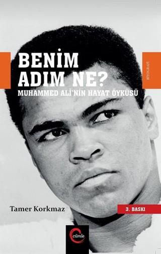 Benim Adım Ne? - Muhammed Ali'nin Hayat Öyküsü - Tamer Korkmaz - Cümle