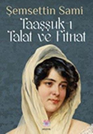 Taaşşuk-ı Talat ve Fitnat - Şemseddin Sami - Nilüfer Yayınları