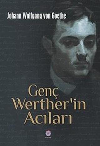 Genç Werther'in Acıları - Johann Wolfgang Von Goethe - Nilüfer Yayınları