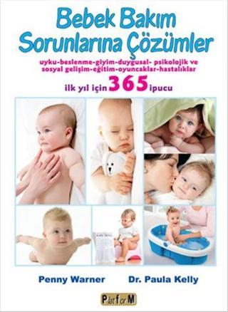 Bebek Bakım Sorunlarına Çözümler - Paula Kelly - Platform Yayınları