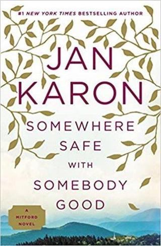 Somewhere Safe with Somebody Good (A Mitford Novel)