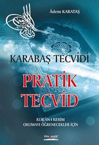Pratik Tecvid Karabaş Tecvidi - Adem Karataş - Kitapmatik Yayınları