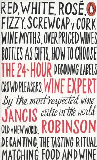 The 24-Hour Wine Expert - Jancis Robinson - Penguin
