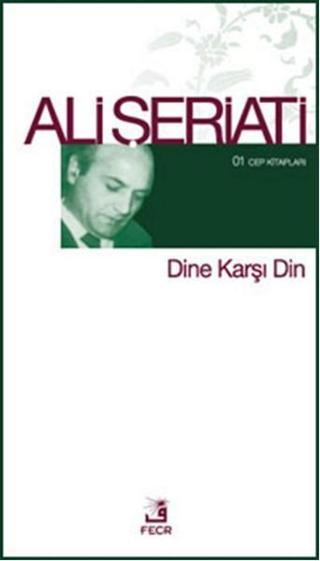 Dine Karşı Din - Ali Şeriati - Fecr Yayınları
