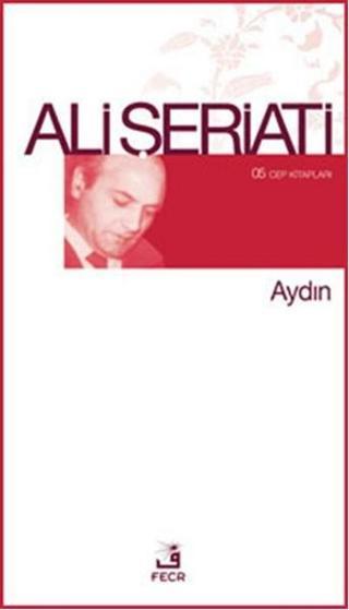 Aydın - Ali Şeriati - Fecr Yayınları