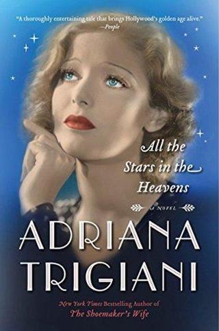All the Stars in the Heavens - Adriana Trigiani - Harper Collins US