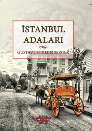 İstanbul Adaları Gustave Schlumberger Köprü Kitapları