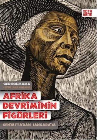 Afrika Devriminin Figürleri - Said Bouamama - Nota Bene Yayınları