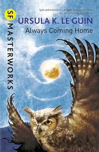 Always Coming Home - Ursula K. Le Guin - Gollancz