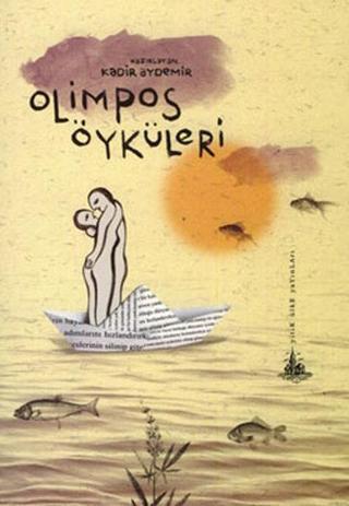 Olimpos Öyküleri - Kadir Aydemir - Yitik Ülke Yayınları